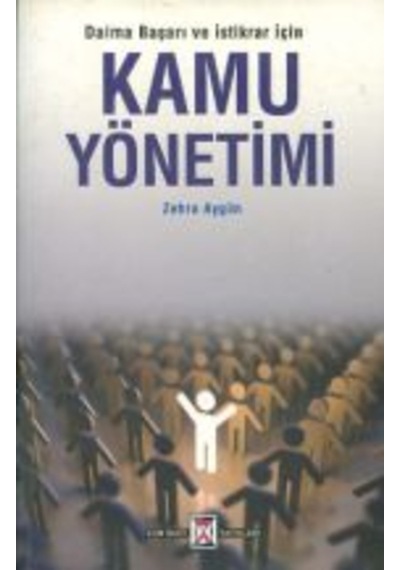 Daima Başarı ve İstikrar İçin Kamu Yönetimi
