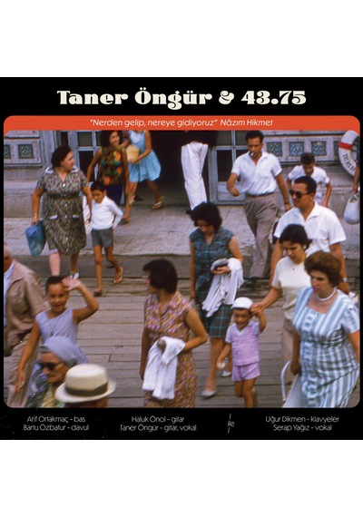 Taner Öngür & 43,75 - Nerden Geliyoruz Nereye Gi diyoruz / Zaman