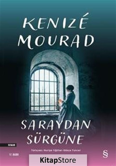 Saraydan Sürgüne - Kenize Mourad - Everest Yayınları