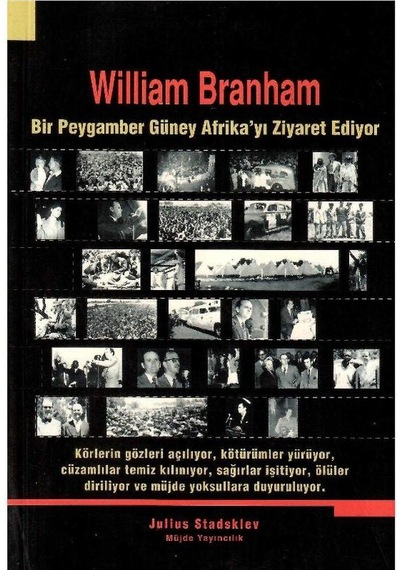 William Branham Bir Peygamber Güney Afrika'yı Ziyaret Ediyor 1.baskı