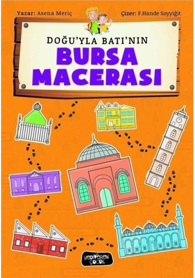 Doğuyla Batının Bursa Macerası - Asena Meriç 9786059484046