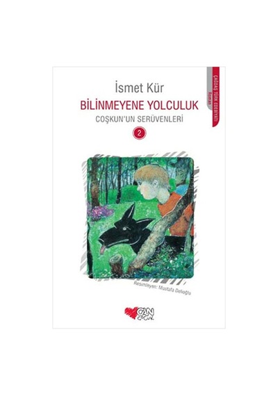 Bilinmeyene Yolculuk Coşkunun Serüvenleri 2 Can Çocuk Yay