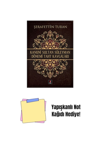 Kanuni Sultan Süleyman Dönemi Taht Kavgaları + Yapışkanlı Not Kağıdı