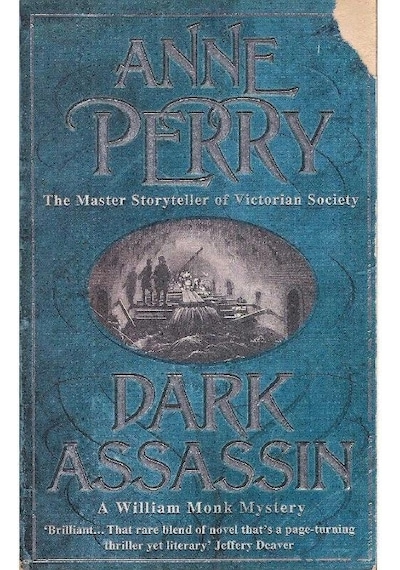 Dark Assassin William Monk Mystery, Book 15 : A Dark And Gritty Mystery From The Depths Of Victorian London 2.el