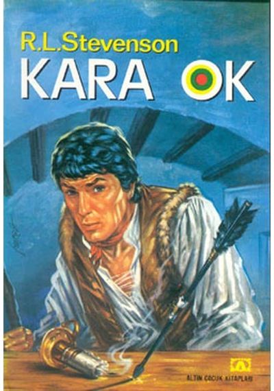 Kara Ok - Robert Louis Stevenson - Altın Kitaplar
