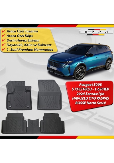 Peugeot 5008 Paspas 1.6 Phev Plug-in Hybrid 5 Koltuklu Araca Özel 2024 Sonrası Derin Havuzlu Paspas Bosse North Serisi