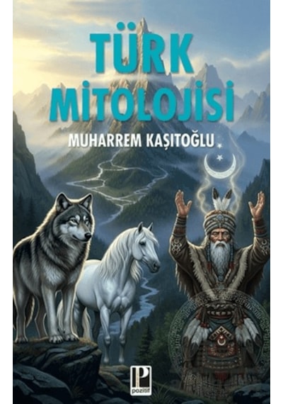 Türk Mitolojisi Pozitif Yayınları