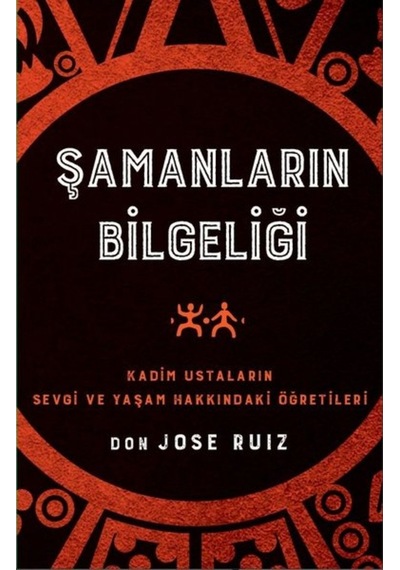 Şamanların Bilgeliği - Don Jose Ruiz - Butik