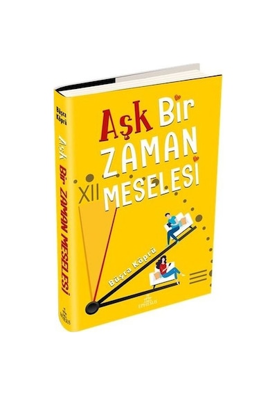 Aşk Bir Zaman Meselesi - Büşra Köprü - Ephesus Yayınları