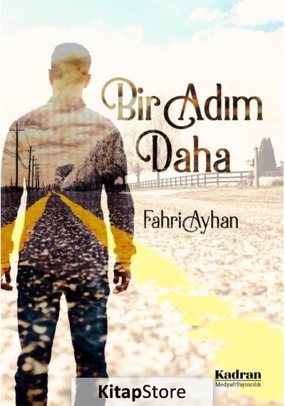 Bir Adım Daha - Fahri Ayhan - Kadran Medya&Yayıncılık