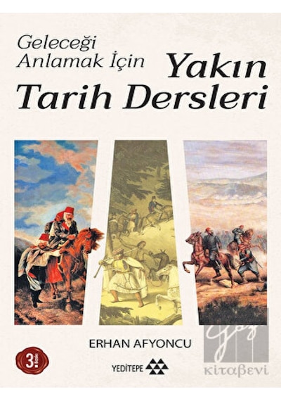 Geleceği Anlamak İçin Yakın Tarih Dersleri -  Yeditepe Yayınevi