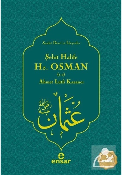 Şehit Halife Emirü'l-Mü'minin Hz. Osman (r.a.) / Prof. Dr. Ahm... 9786055623678