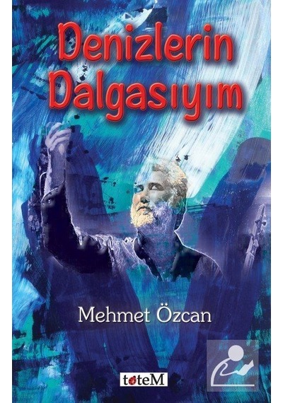 Denizlerin Dalgasıyım - Mehmet Özcan - Totem