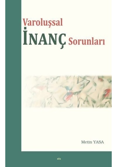 Varoluşsal Inanç Sorunları Elis Yayınları