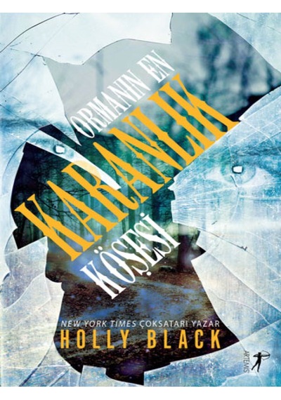 Ormanın En Karanlık Köşesi - Holly Black - Artemis Yayınları