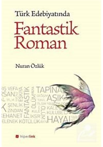 Türk Edebiyatında Fantastik Roman - Nuran Özlük - Hiperlink
