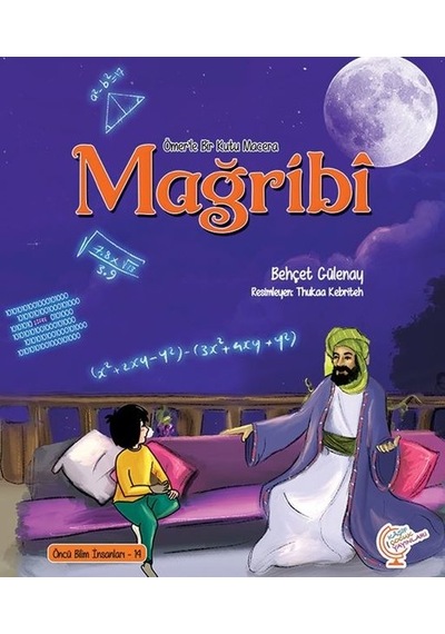 Mağribi - Bir Kutu Macera - Öncü Bilim İnsanları 14 - Ayşegül Sözen Dağ - Kaşif Çocuk Yayınları