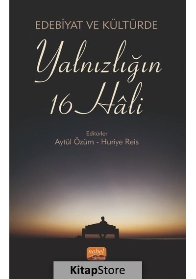 Edebiyat ve Kültürde Yalnızlığın 16 Hali- Nobel Bilimsel Eserler