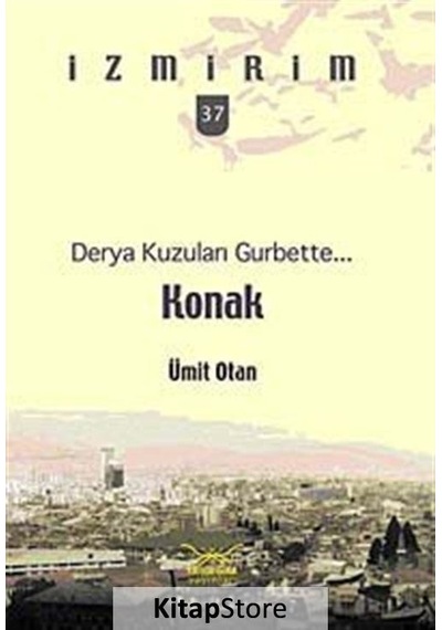 Konak - Derya Kuzuları Gurbette - Ümit Otan - Heyamola Yayınları