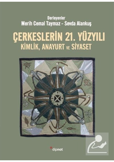 Çerkeslerin 21. Yüzyılı Kimlik, Anayurt Ve Siyaset / Sevda Ala... 9786057414335