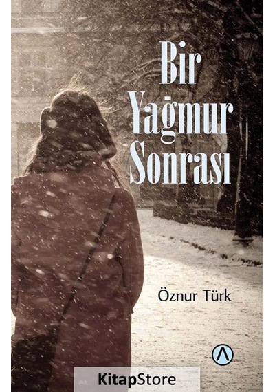 Bir Yağmur Sonrası - Öznur Türk - Ares Kitap