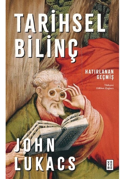 Tarihsel Bilinç / John Lukacs