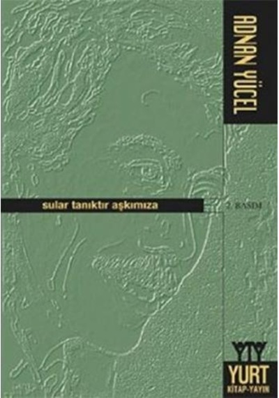 Sular Tanıktır Aşkımıza - Adnan Yücel - Yurt Kitap Yayın