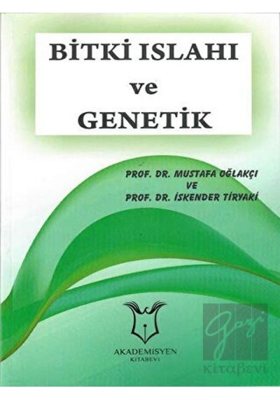 Bitki Islahı ve Genetik  - Mustafa Oğlakçı  - Akademisyen Kitabevi