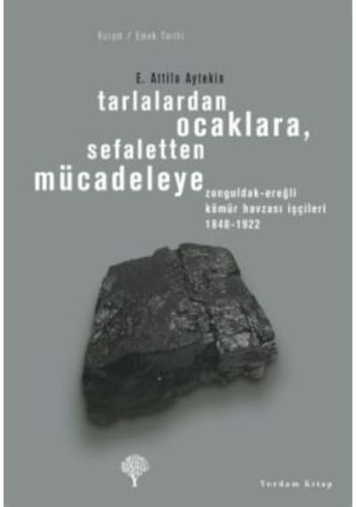 Tarlalardan Ocaklara, Sefaletten Mücadeleye