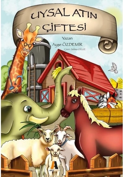 Uysal Atın Çiftesi - Ayşe Özdemir - Akis Kitap