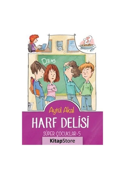 Harf Delisi - Süper Çocuklar 5 - Aytül Akal - Tudem Yayınları
