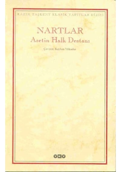 Nartlar Asetin Halk Destanı - Anonim - Yapı Kredi Yayınları