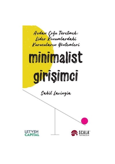 Minimalist Girişimci  - Sahil Lavingia  - Scala Yayıncılık