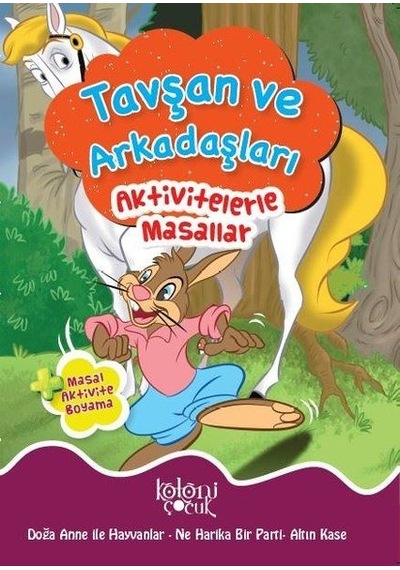 Tavşan Ve Arkadaşları - Aktivitelerle Masallar