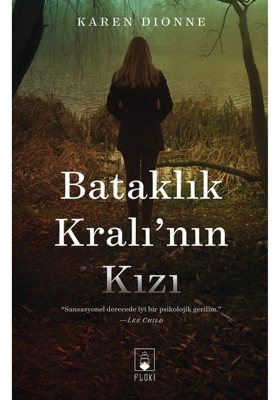 Bataklık Kralı'nın Kızı - Polisiye Kurgu Roman, Karen Dionne