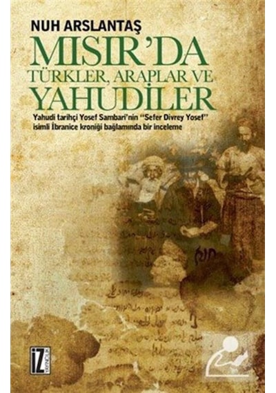 Mısır'Da Türkler, Araplar Ve Yahudiler / Nuh Arslantaş 9786053260783