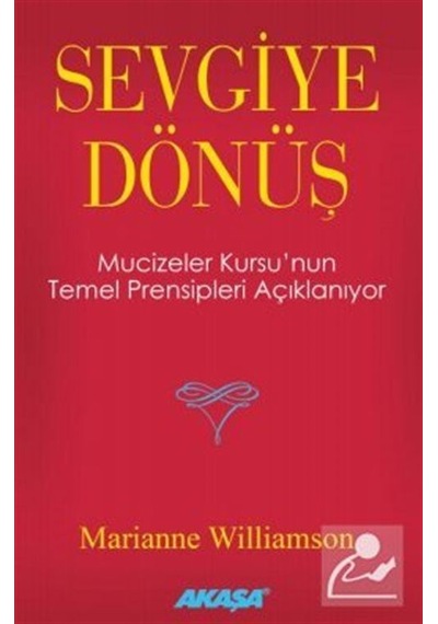 Sevgiye Dönüş / Marianne Williamson