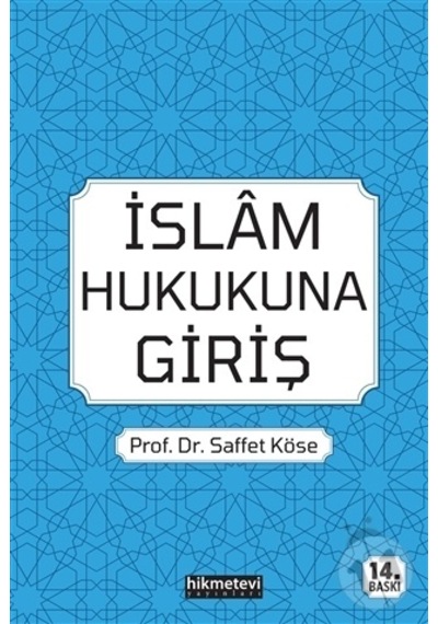 İslam Hukukuna Giriş/Saffet Köse