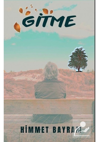 Gitme - Himmet Bayram - Platanus Publishing
