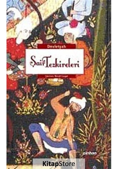 Şair Tezkireleri - Devletşah - Pinhan Yayıncılık