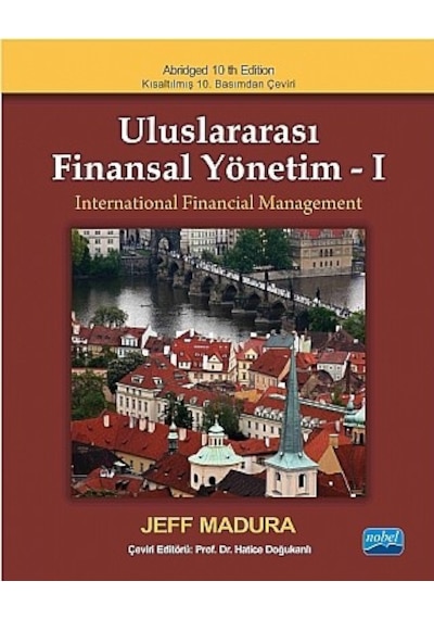 Uluslararası Finansal Yönetim 1 - Jeff Madura -  Hatice Doğukanlı - Nobel Akademik Yayıncılık