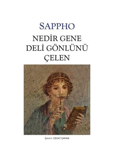 Nedir Gene Deli Gönlünü Çelen - Sappho - Can Yayınları