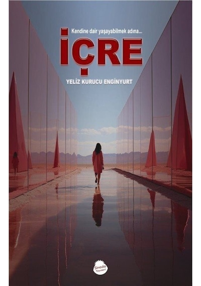 İçre / Yeliz Kurucu Enginyurt