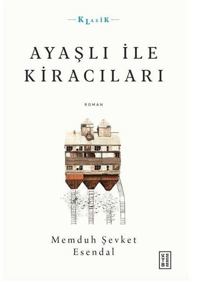 Ayaşlı İle Kiracıları - Memduh Şevket Esendal - Ketebe