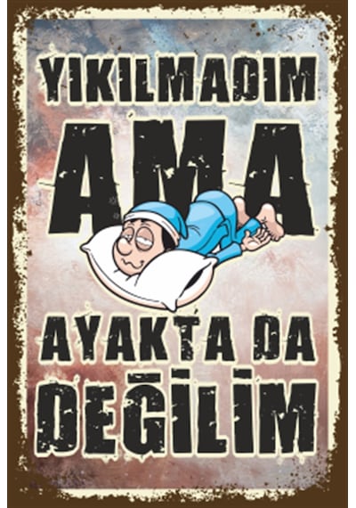 yıkılmadım ama ayakta da değilim duvar yazısı retro ahşap poster