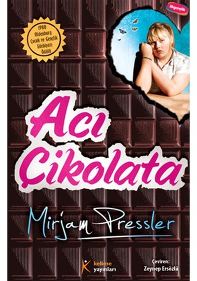 Acı Çikolata - Mirjam Pressler - Kelime Yayınları