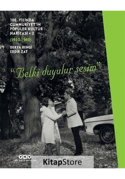 100.Yılında Cumhuriyet'in Popüler Kültür Haritası-2 1950-1980 - Derya Bengi - Yapı Kredi Yayınları