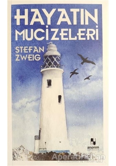 Hayatın Mucizeleri - Stefan Zweig - Anonim Yayınları