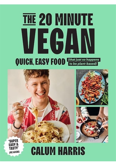 The 20-minute Vegan Over 80 Easy, Tasty And Quick Plant-based Rec