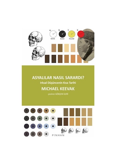 Asyalılar Nasıl Sarardı / Michael Keevak
